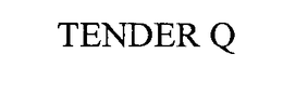 TENDER Q trademark