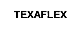 TEXAFLEX trademark