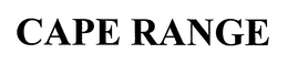 CAPE RANGE trademark