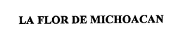 LA FLOR DE MICHOACAN trademark
