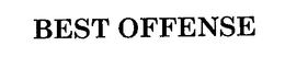 BEST OFFENSE trademark