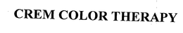 CREM COLOR THERAPY trademark