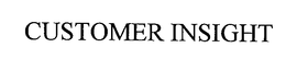 CUSTOMER INSIGHT trademark