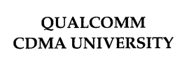 QUALCOMM CDMA UNIVERSITY trademark