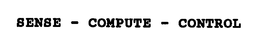 SENSE - COMPUTE - CONTROL trademark
