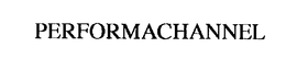 PERFORMACHANNEL trademark