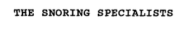 THE SNORING SPECIALISTS trademark