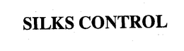 SILKS CONTROL trademark