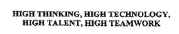 HIGH THINKING, HIGH TECHNOLOGY, HIGH TALENT, HIGH TEAMWORK trademark