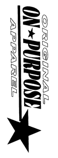 ORIGINAL ON PURPOSE APPAREL trademark
