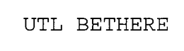 UTL BETHERE trademark