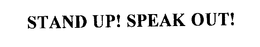 STAND UP! SPEAK OUT! trademark