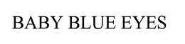 BABY BLUE EYES trademark