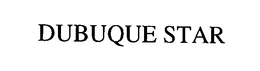 DUBUQUE STAR trademark