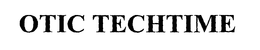 OTIC TECHTIME trademark