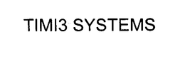 TIMI3 SYSTEMS trademark