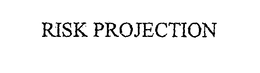 RISK PROJECTION trademark