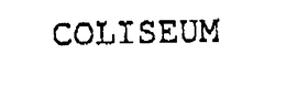 COLISEUM trademark