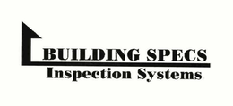 BUILDING SPECS INSPECTION SYSTEMS trademark
