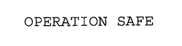 OPERATION SAFE trademark