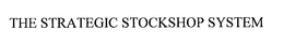 THE STRATEGIC STOCKSHOP SYSTEM trademark