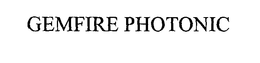 GEMFIRE PHOTONIC trademark