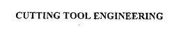 CUTTING TOOL ENGINEERING trademark