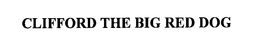 CLIFFORD THE BIG RED DOG trademark