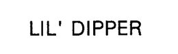 LIL' DIPPER trademark