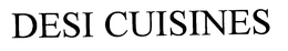 DESI CUISINES trademark
