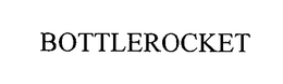 BOTTLEROCKET trademark
