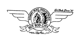 SONNY MAC INDUSTRIES HOT ROD CITY USA HOT RODS SINCE '57 trademark