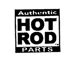 AUTHENTIC HOT ROD PARTS trademark
