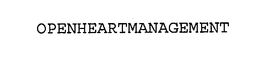 OPENHEARTMANAGEMENT trademark