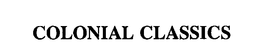 COLONIAL CLASSICS trademark