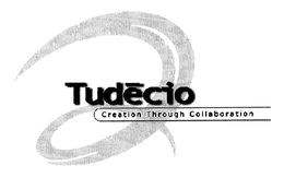 TUDECIO CREATION THROUGH COLLABORATION trademark