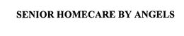 SENIOR HOMECARE BY ANGELS trademark