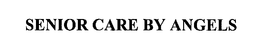 SENIOR CARE BY ANGELS trademark