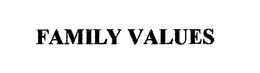FAMILY VALUES trademark