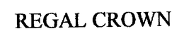 REGAL CROWN trademark