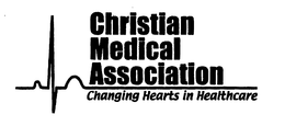 CHRISTIAN MEDICAL ASSOCIATION CHANGING HEARTS IN HEALTHCARE trademark