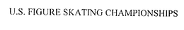 U.S. FIGURE SKATING CHAMPIONSHIPS trademark