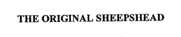 THE ORIGINAL SHEEPSHEAD trademark