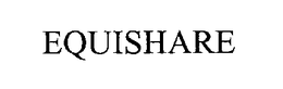 EQUISHARE trademark