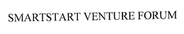 SMARTSTART VENTURE FORUM trademark