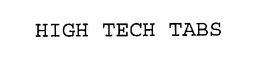 HIGH TECH TABS trademark