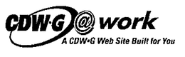 CDW-G @ WORK A CDW-G WEB SITE BUILT FOR YOU trademark