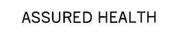 ASSURED HEALTH trademark