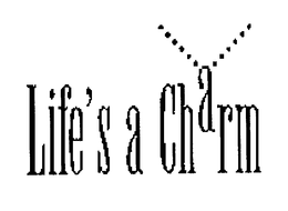 LIFE'S A CHARM trademark