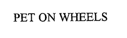 PET ON WHEELS trademark